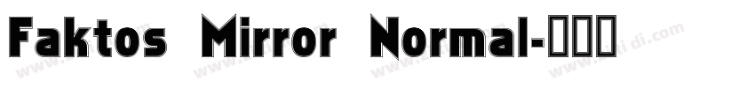 Faktos Mirror Normal字体转换